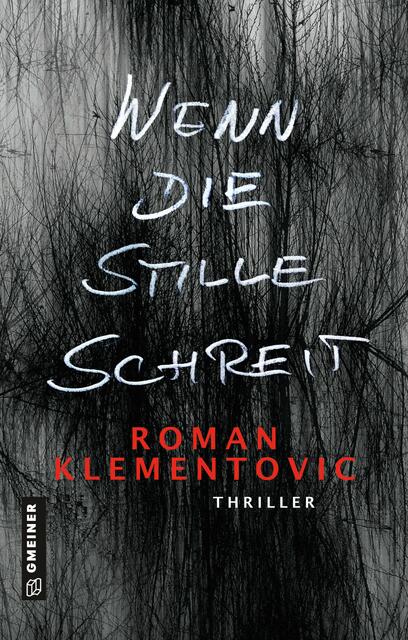 Packend von Anfang an - "Wenn die Stille schreit" von Roman Klementovic.  | Foto: Gmeiner Verlag