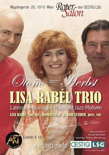 Lateinamerikanische Musik-Fans kommen hier auf ihre Kosten: beim LISA RABÉL TRIO.  | Foto: © Fotos privat, Plakat: OESTIG
