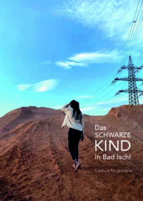 "Das Schwarze Kind in Bad Ischl" von Autor und Musiker Cedrick Mugiraneza