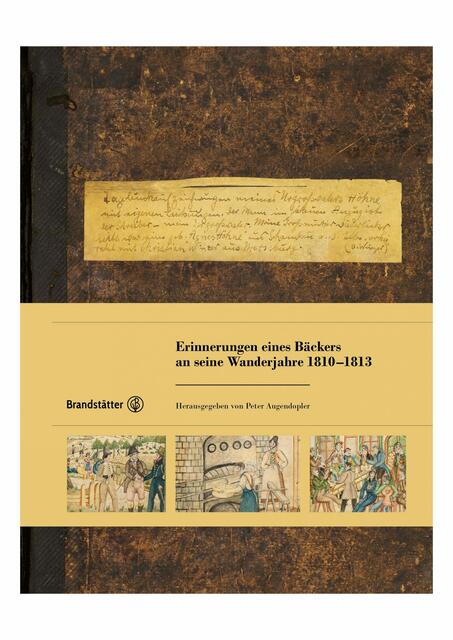 Erinnerungen eines Bäckers an seine Wanderjahre 1810–1813 | Foto: Brandstätter Verlag