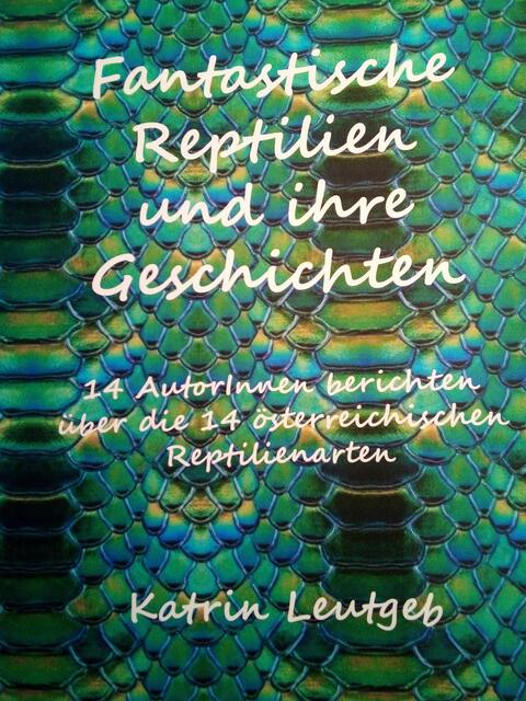 "Fantastische Reptilien und ihre Geschichten" so der Buchtitel von Herausgeberin Katrin Leutgeb | Foto: Maurizio Giorgi