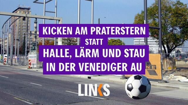 Gegen den Bau der neuen Leopoldstädter Sport & Fun Halle in der Venediger Au: Links laden am Sonntag, 16. Jänner, zur Protestaktion beim Pratertstern.