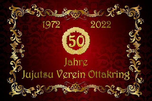 1. 2. 1972-1. 2. 2022: 50 Jahre Jujutsu Verein Ottakring