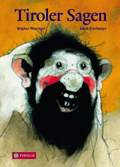 Die Kufsteiner Kinderbuchautorin Brigitte Weninger erzählt Tiroler Sagen neu, der Künstler Jakob Kirchmayr stellt diese im Buch bildlich dar.  | Foto: Cover: Tyrolia Verlag