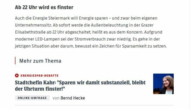 Kleine Zeitung vom 26.7.2022
https://www.kleinezeitung.at/steiermark/landespolitik/6170066/Minus-15-Prozent_Auch-das-Land-verordnet-sich-ein-Energiesparprogramm?from=rss