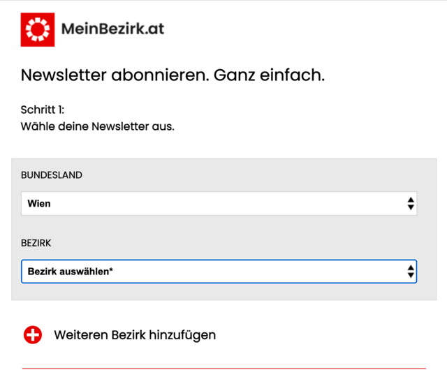 Wenn du dein Bundesland (hier beispielsweise Wien) ausgewählt hast, suchst du deinen Bezirk aus. Interessiert dich ein weiterer Bezirk, klicke auf "Weiteren Bezirk hinzufügen". | Foto: MeinBezirk.at Screenshot
