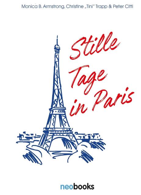Buchcover "Stille Tage in Paris" Roman über das Filmemachen in Frankreich. | Foto: Monica B. Armstrong
