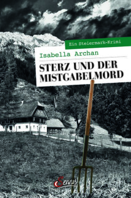 Sterz und der Mistgabelmord, Isabella Archan, Benevento Publisching,
ISBN-13 9783710450624 | Foto: Benevento Publishing