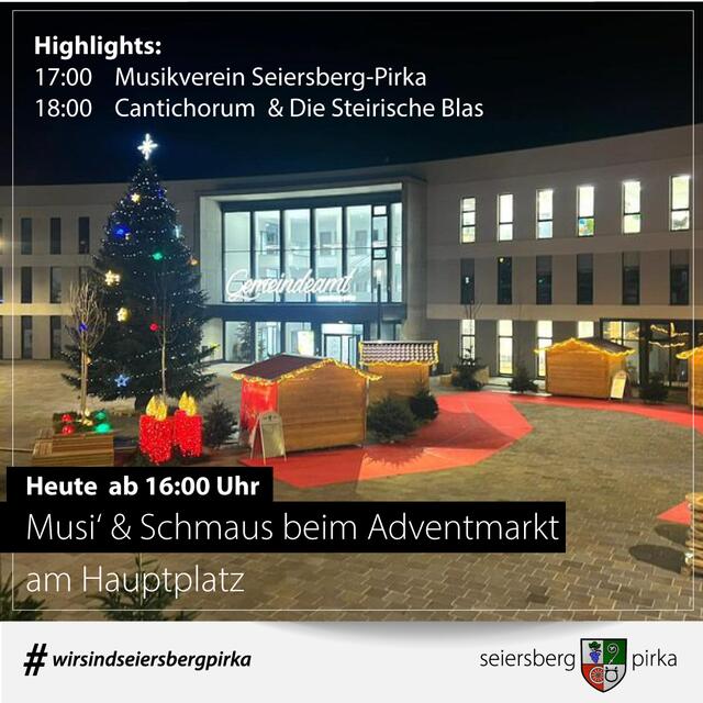 Adventmarkt Seiersberg-Pirka - auch dieses Wochenende wieder mit Musi' &amp; Schmaus am Hauptplatz