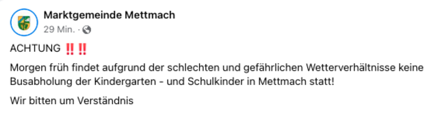 Marktgemeinde Mettmach gibt bekannt, das am 3. Februar keine Busabholung der Kindegarten- und Schulkinder stattfindet. | Foto: Gemeinde Mettmach