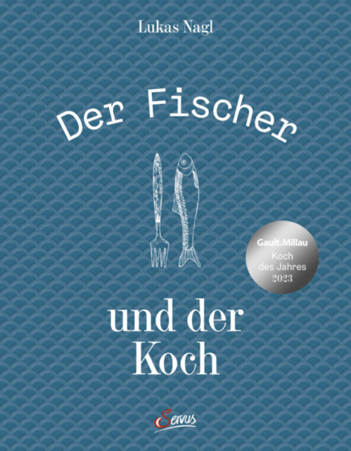 Lukas Nagl, Tobias Müller und Helge Kirchberger haben das Buch "Der Fischer und der Koch" geschrieben. Preis: 48 Euro. | Foto: Servus