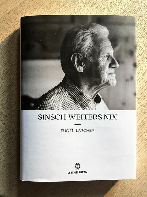 Das vielseitige Leben von Kaunertal-Pionier Eugen Larcher erschien im November 2021 als Biografie im Verlag Lebensspuren. | Foto: Toni Zangerl
