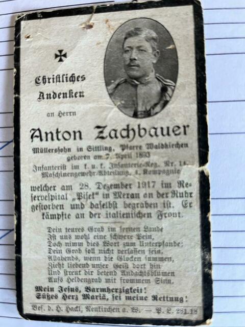 Anton Zachbauer war Müllerssohn in Waldkirchen am Wesen und fiel im ersten Weltkrieg in Meran.  | Foto: KoBV Kopfing
