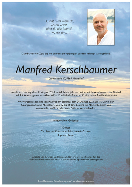 Manfred Kerschbaumer ✝︎ 11.08.2024 | Foto: Bestattung Greimel