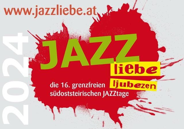 Jazzliebe/ljubezen 2024
Die 16. grenzfreien SüdOstSteirischen Jazztage 
aus Liebe zur Region, zu den hier lebenden Menschen und zur Musik
Jazz, Blues &amp; Worldmusic
das gute Leben in der SüdOstSteiermark und Slowenien | Foto: grafik@pepcreartiv