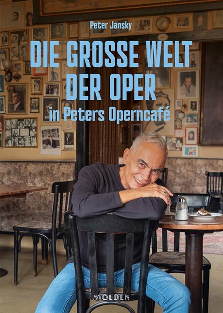 „Ohne Musik wäre das Leben ein Irrtum“, ist Operncafé-Chef Chef Peter Jansky überzeugt. | Foto: Molden