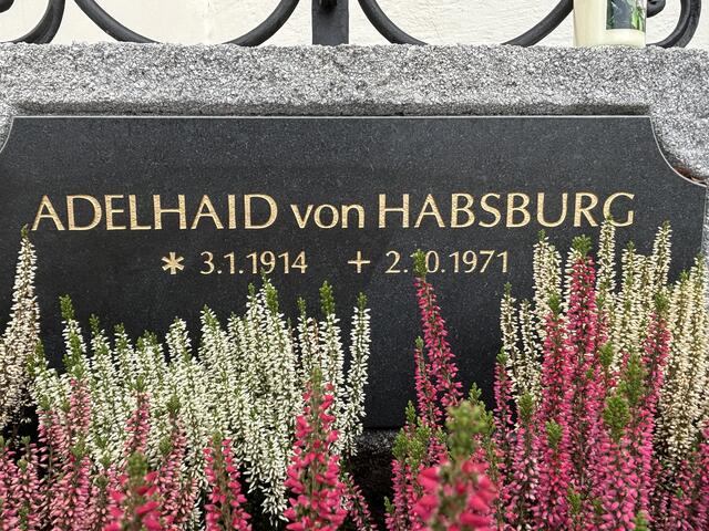 Adelhaid von Habsburg-Lothringen – Die älteste Tochter des letzten österreichischen Kaiserpaares fand 1971 ihre letzte Ruhestätte in Tulfes.
