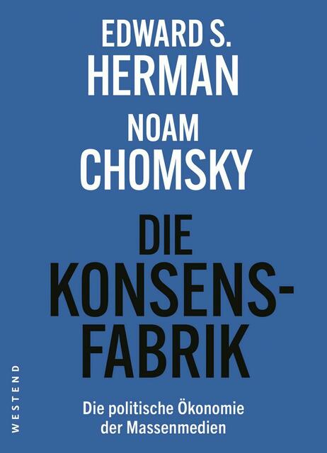 "Die Konsensfabrik" auch in Deutsch erhältlich. | Foto: Westend Verlag