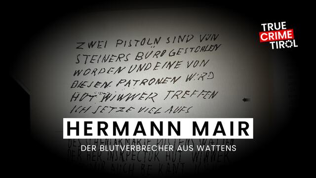 In unserem dritten Fall geht es um Hermann Mair, den Blutverbrecher aus Wattens. | Foto: Hutwimmer, Hermann (1995): Blut – Delikte: Hintergründe und Aufklärung/Grafik: MeinBezirk Tirol