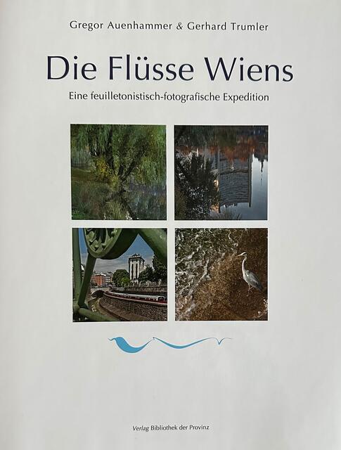 Die Flüsse Wiens | Foto: © Gabriele Czeiner