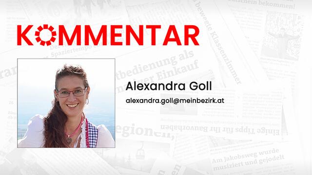Kommentar von Redakteurin Alexandra Goll