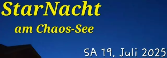 Die StarNacht am Chaos-See findet am Samstag, dem 19. Juli 2025 mit Einlass ab 17 Uhr statt. | Foto: www.chiz.at