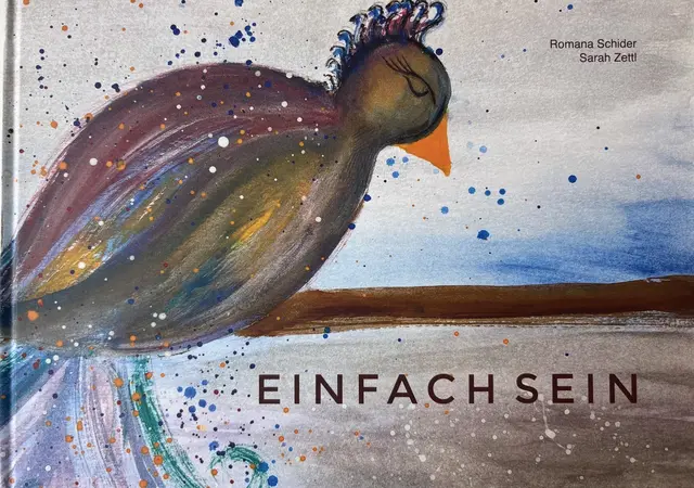 "Einfach Sein", Romana Schider &amp; Sarah Zettl, 44 Seiten, gebunden, Eigenverlag, 2023, 17 Euro plus Versand. | Foto: Cover: Schider/Zettl 