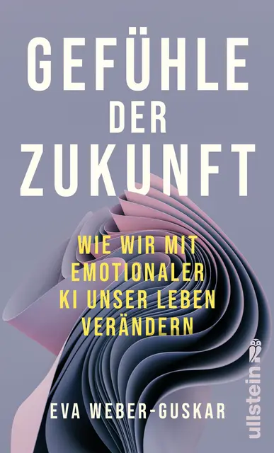 "Gefühle der Zukunft" von Eva Weber-Guskar | Foto: Ullstein