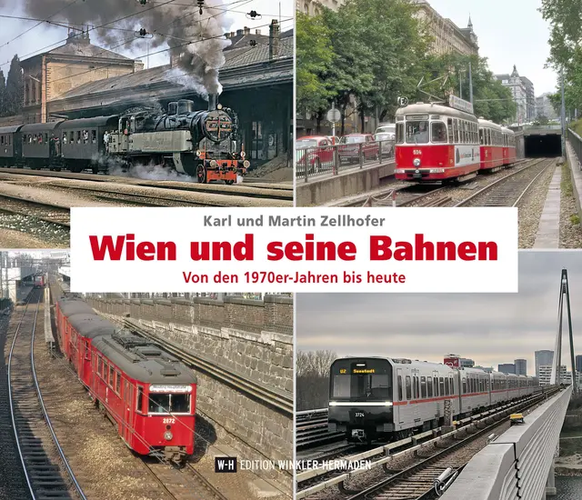 "Wien und seine Bahnen. Von den 1970er-Jahren bis heute" ist bereits das sechste Buch von Karl und Martin Zellhofer. | Foto: Edition Winkler Hermaden