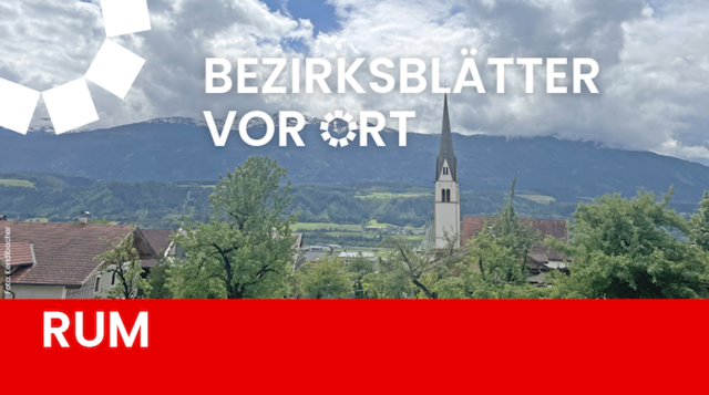 Die MeinBezirik-Redaktion war diesmal in der Marktgemeinde Rum unterwegs. | Foto: Kendlbacher