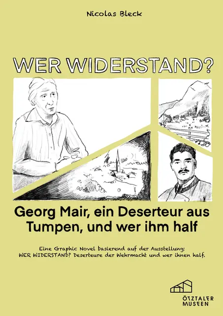 Die Graphic Novel über den Deserteur der Wehrmacht Georg Mair aus Tumpen | Foto: Bleck/Ötztaler Museen