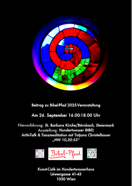 St. Barbara Kirche, Bärnbach
Poster zur Bibel-Pfad 2025 Beitrag von Tatjana Christelbauer im Kunst-Café, Hundertwaserhaus Wien | Foto: Tatjana Christelbauer