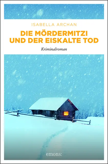 Isabella Archan, „Die MörderMitzi und der eiskalte Tod“, Emons Verlag, 288 Seiten, Taschenbuch/Broschur, 15 Euro. | Foto: Cover: Emons Verlag