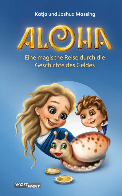 "Aloha - Eine magische Reise durch die Geschichte des Geldes" ist im wortweit-Verlag erschienen | Foto: wortweit-Verlag