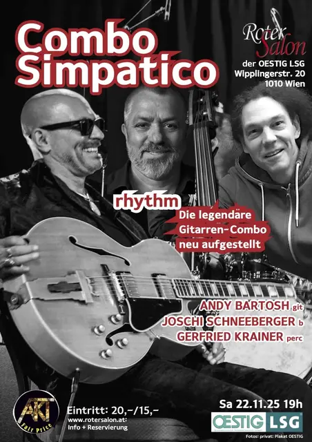 Combo Simpatico rhythmisch neu aufgestellt: mit ANDY BARTOSH (git), JOSCHI SCHNEEBERGER (kb), GERFRIED KRAINER (perc)  | Foto: FOTOs privat, Plakat: OESTIG