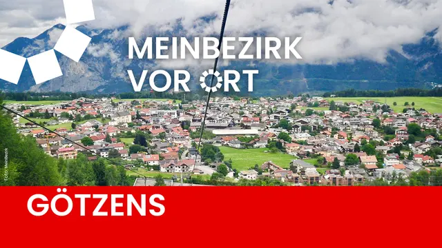 MeinBezirk vor Ort blickt dieses Mal auf Götzens.