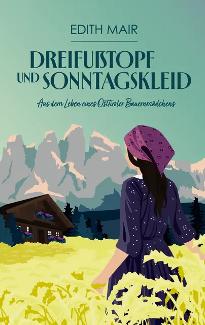 Buchcover "Dreifußtopf und Sonntagskleid" | Foto: (c) Edith Mair