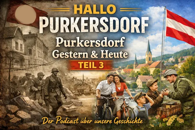 Podcast - HALLO PURKERSDORF
Episode - Purkersdorf Gestern &amp; Heute Teil 3 | Foto: Michael Köck