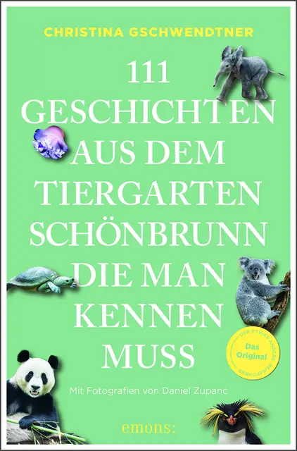 "111 Geschichten aus dem Tiergarten Schönbrunn" ist im Emons-Verlag erschienen und ist um 19,90 Euro in Buchhandlungen erhältlich. | Foto: Emons-Verlag