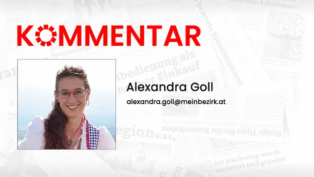 Kommentar von Redakteurin Alexandra Goll | Foto: MeinBezirk