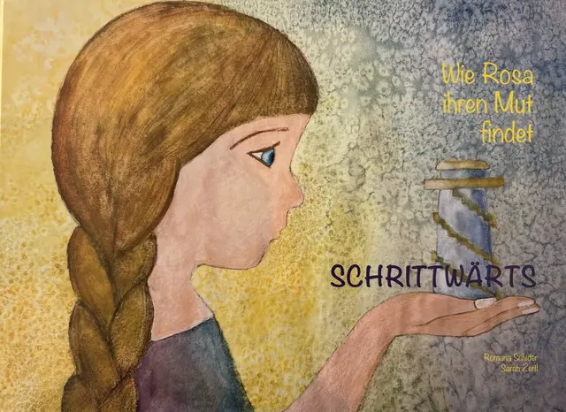 Romana Schider, Sarah Zettl, „Wie Rosa ihren Mut findet“, Eigenverlag, gebunden, 19,90 Euro. | Foto: Cover: Schider/Zettl