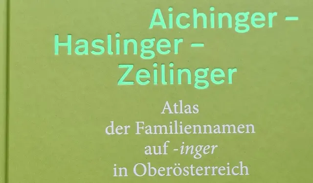 Buchpräsentation „Aichinger-Haslinger-Zeilinger", Atlas der Familiennamen auf -inger in Oberösterreich von Karl Hohensinner im Adalbert Stifter Institut. Das Buch kann beim Herausgeber Adalbert-Stifter-Institut um 33 Euro erworben werden.
Adalbert-Stifter-Institut des Landes Oberösterreich
Adalbert-Stifter-Platz 1
4020 Linz
Telefon: +43 (0)732 7720/11294–11295
E-Mail: office@stifter-haus.at | Foto: Robert Zinterhof