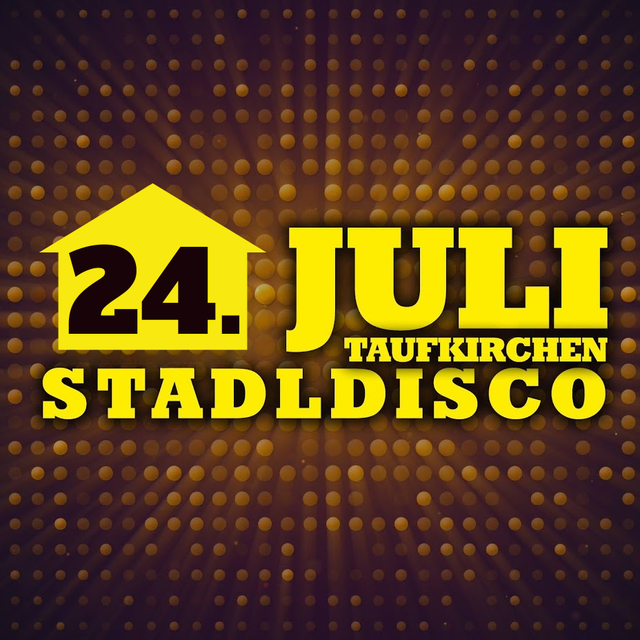 STADLDISCO TAUFKIRCHEN 2026 – Feiern wie nie zuvor