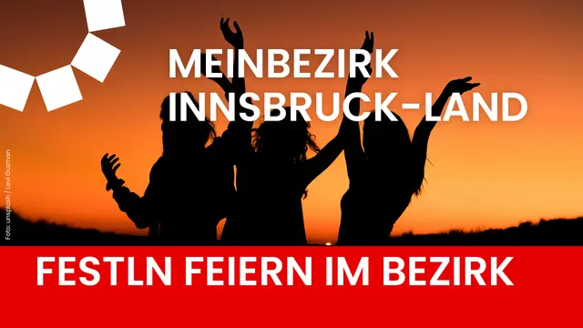 MeinBezirk bietet einen Überblick über die Partys im Bezirk Innsbruck-Land
