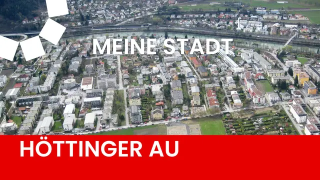 Diese Woche beschäftigt sich MeinBezirk Innsbruck mit dem Stadtteil Höttinger Au.  | Foto: MeinBezirk/Franz Riegler /TIBS