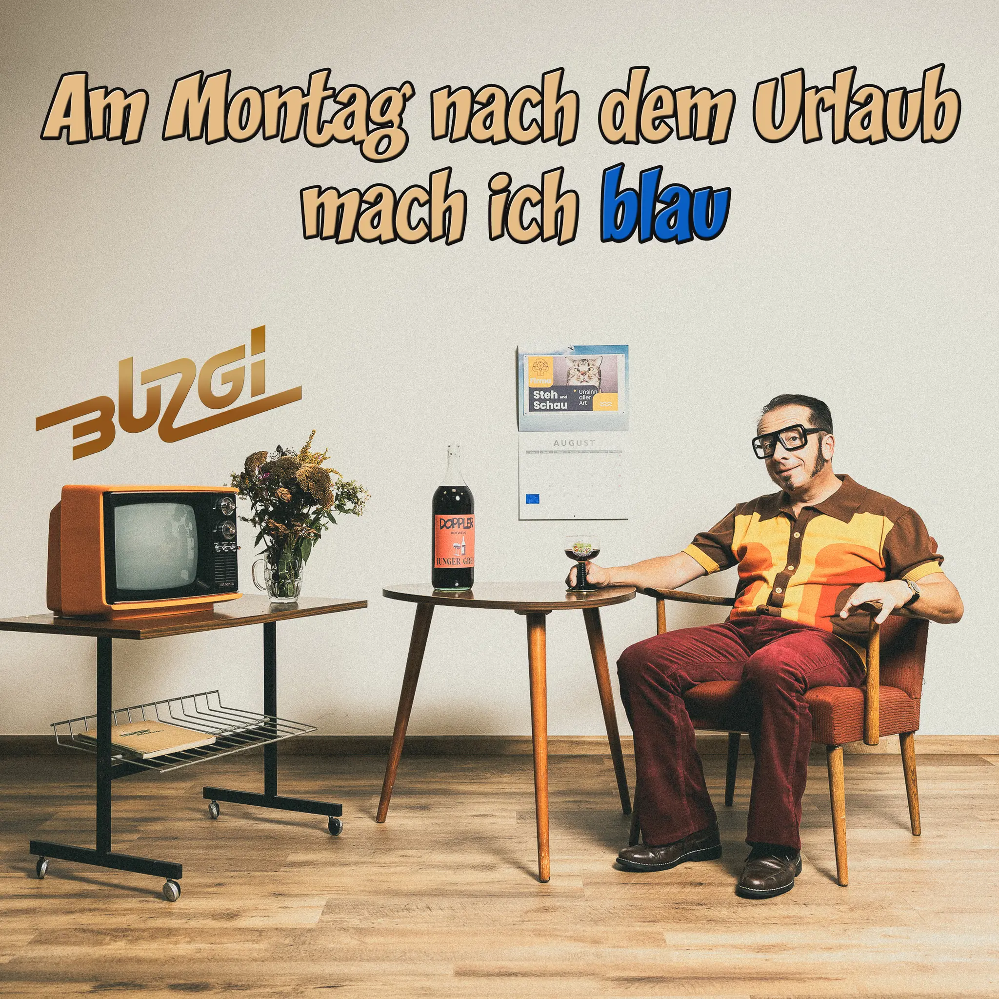 Neuer Buzgi - Song!Am Montag nach dem Urlaub mach ich blau