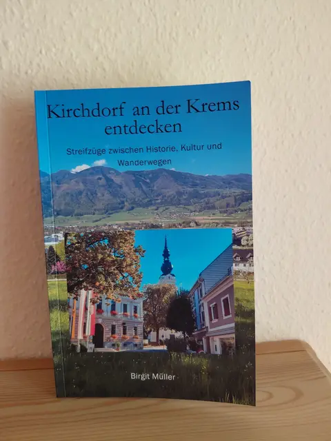 Birgit Müller nimmt ihre Leser mit auf eine Entdeckungsreise zwischen Historie, Kultur und Landschaft in und rund um Kirchdorf an der Krems. | Foto: Birgit Müller