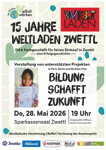 Feier: 15 Jahre Weltladen Zwettl am Do 28.5.2026 um 19 Uhr im Sparkassensaal Zwettl, Sparkassenplatz 4, 3910 Zwettl | Foto: https://zwettl.weltladen.at/