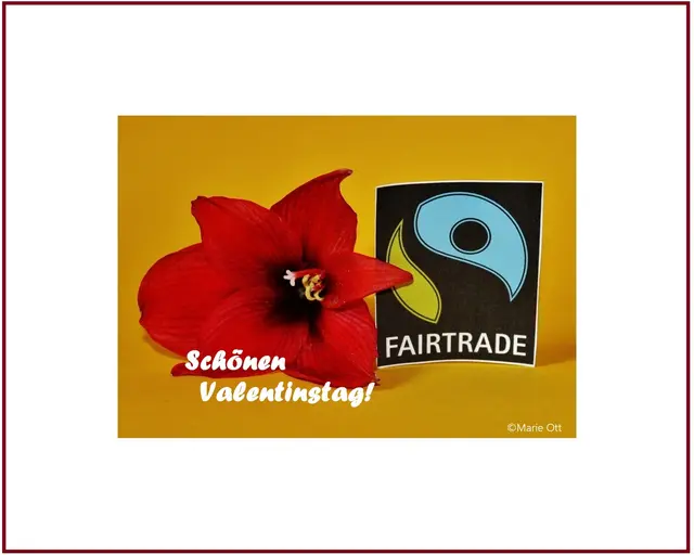 Schönen Valentinstag, FAIRTRADE