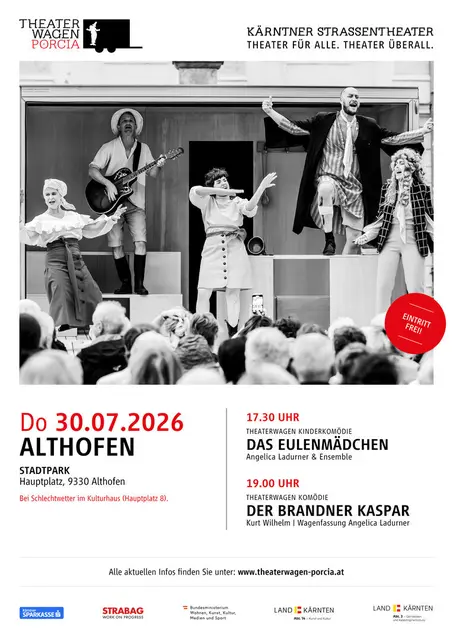  DATUM : Donnerstag, 30.07.2026

UHRZEIT : 17:30 Uhr

Das Ensemble des Theaterwagen Porcia zeigt im Stadtpark das Kinderstück "Das Eulenmädchen". Bei Schlechtwetter findet die Veranstaltung im Kulturhaus Althofen statt. Der Eintritt ist frei. 